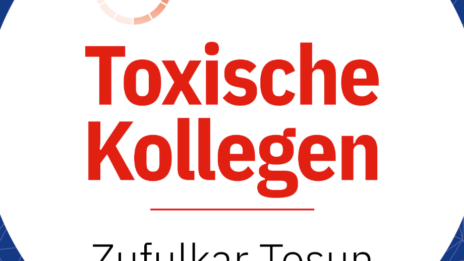 Buchcover des Ratgebers: "30 Minuten - Toxische Kollegen" von Zufulkar Tosun, erschienen im Gabal Verlag.